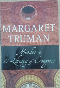 BOOK TITLE: Murder at the Library of Congress. By Margaret Truman